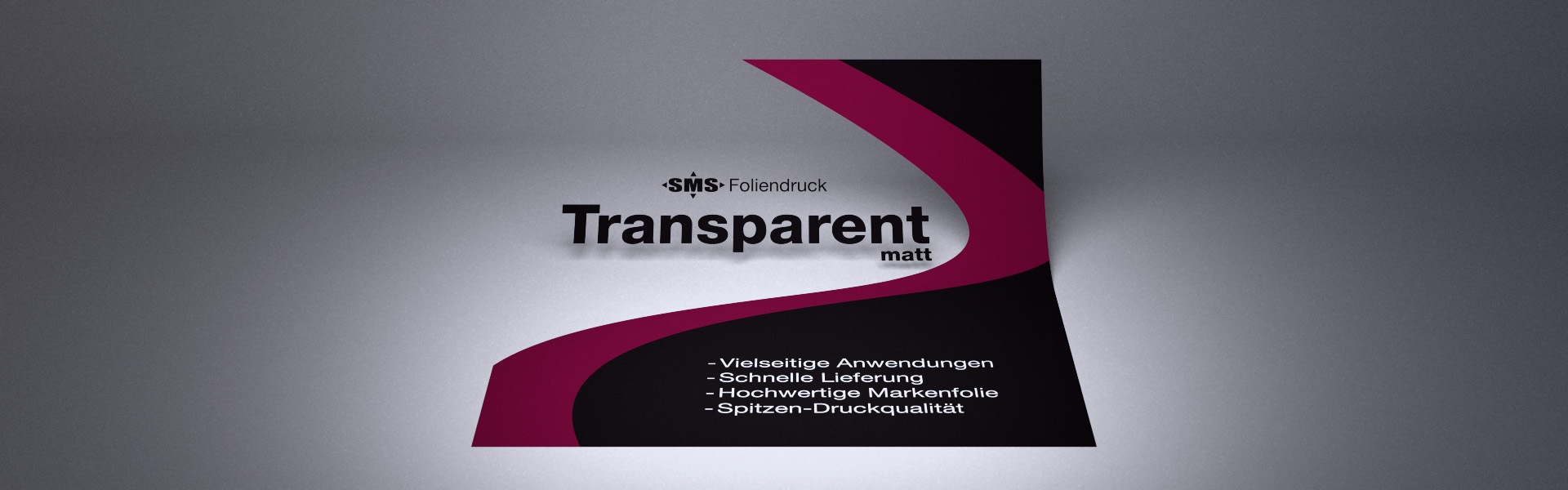 Foliendruck "Transparent" auf matt laminierter Marken-Klebefolie, Frontansicht.