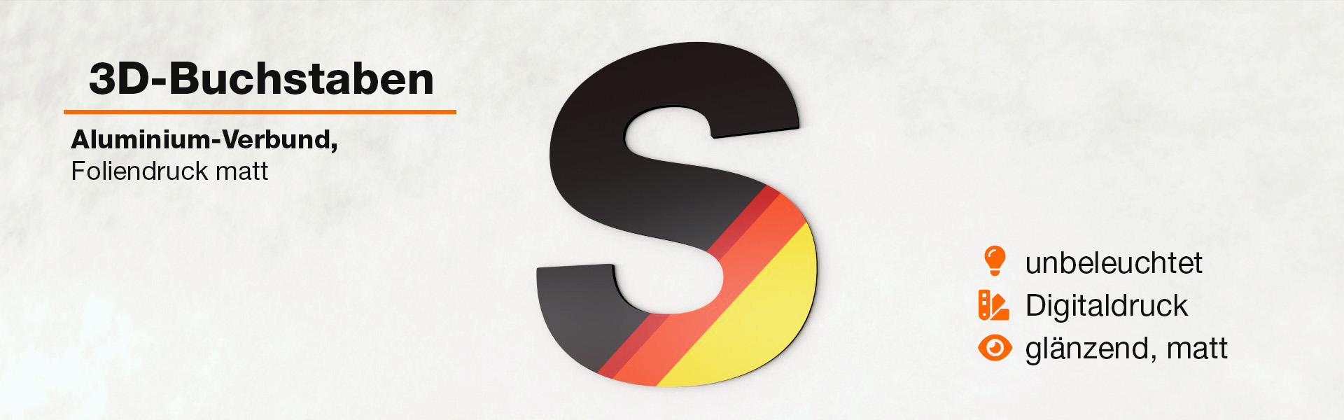3D-Buchstaben, formgefräst mit Foliendruck frontseitig foliert, matt.